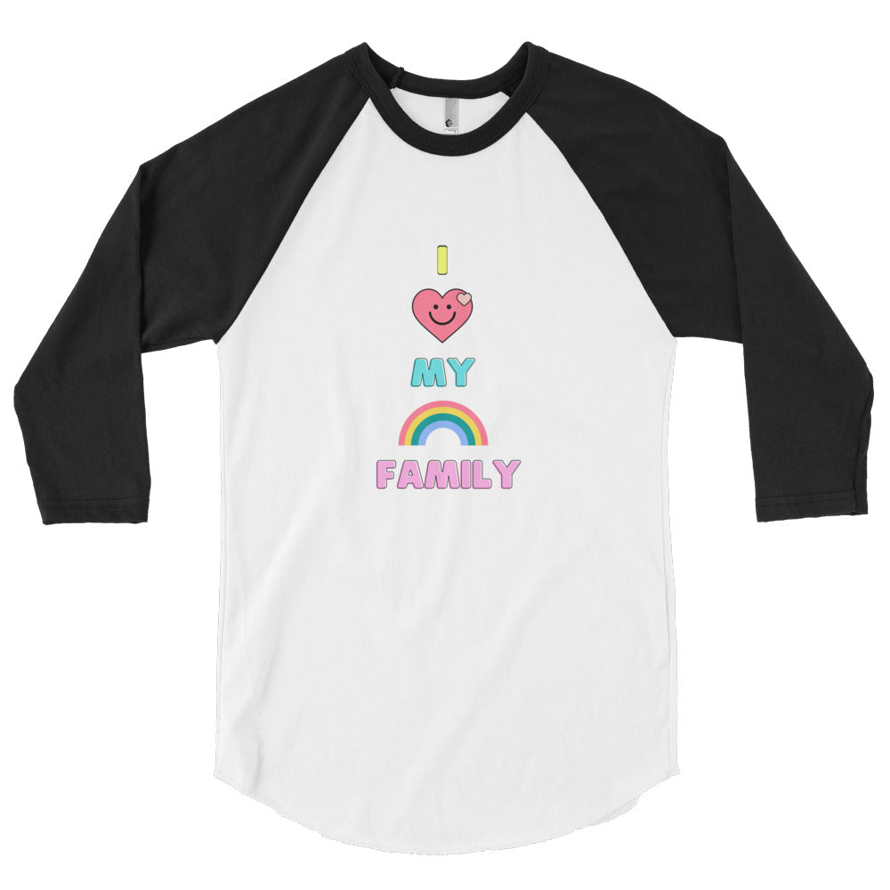 I LOVE MY RAINBOW FAMILY - 3/4 Baseball T-Shirt