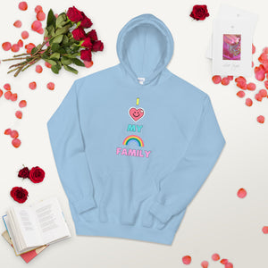 I LOVE MY RAINBOW FAMILY: Unisex Hoodie