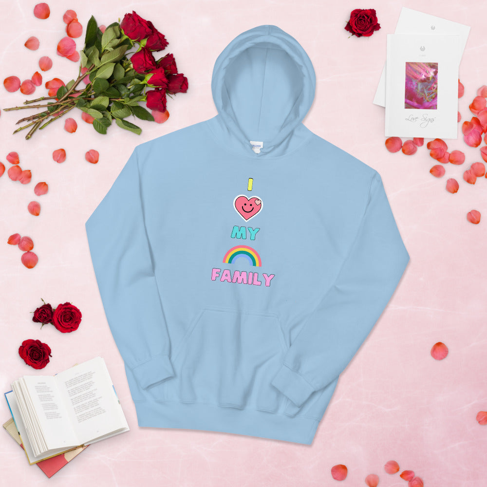 I LOVE MY RAINBOW FAMILY: Unisex Hoodie