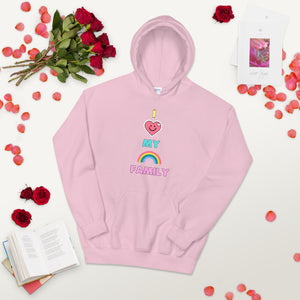 I LOVE MY RAINBOW FAMILY: Unisex Hoodie