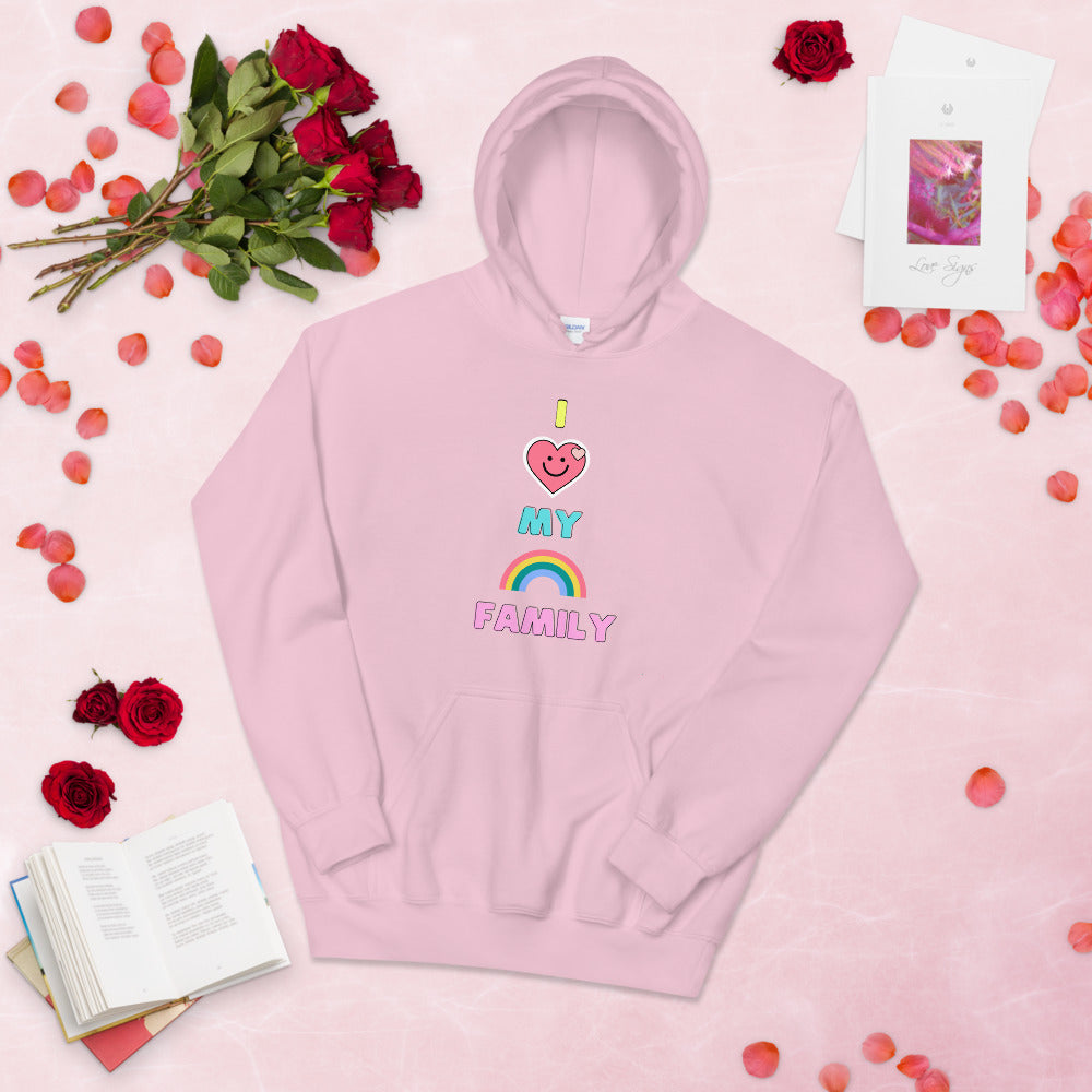 I LOVE MY RAINBOW FAMILY: Unisex Hoodie