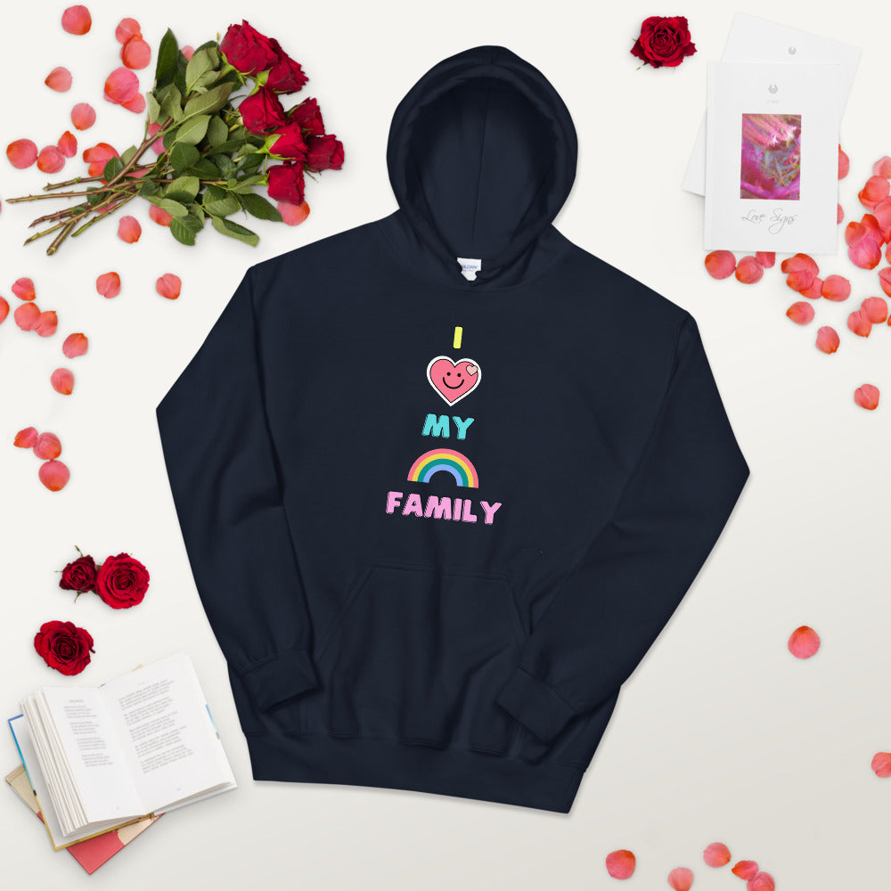 I LOVE MY RAINBOW FAMILY: Unisex Hoodie