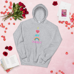 I LOVE MY RAINBOW FAMILY: Unisex Hoodie