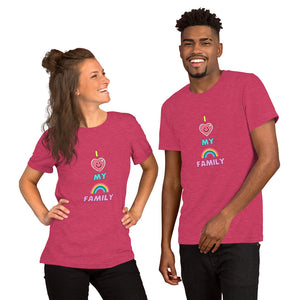 I LOVE MY RAINBOW FAMILY - Short-Sleeve Unisex T-Shirt